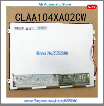 Original CLAA104XA02CW 10.4 Palčni Visoko LED Označite CLAA104XA01CW LCD Zaslon