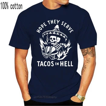 Upam, da Ti Služijo Tacos V Pekel moška T-shirt 2020 Novo Čisti Bombaž, Kratke Rokave Hip Hop Modo Mens T-shirt
