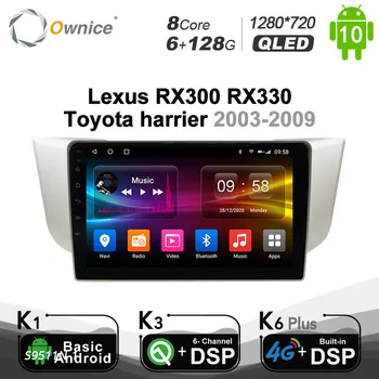 6 G+128G Ownice Android10.0 8Core avtoradia Za Toyota Lunj za Lexus RX300 RX330 Toyota lunj 2003-2009 4G LTE DSP Avto GPS